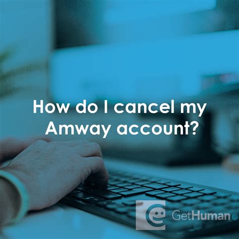 how to cancel amway account.